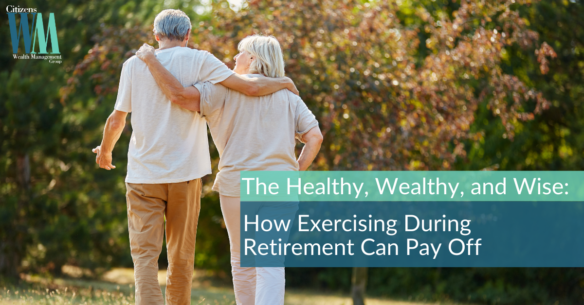 The Healthy, Wealthy, and Wise: How Exercising During Retirement Can Pay Off
