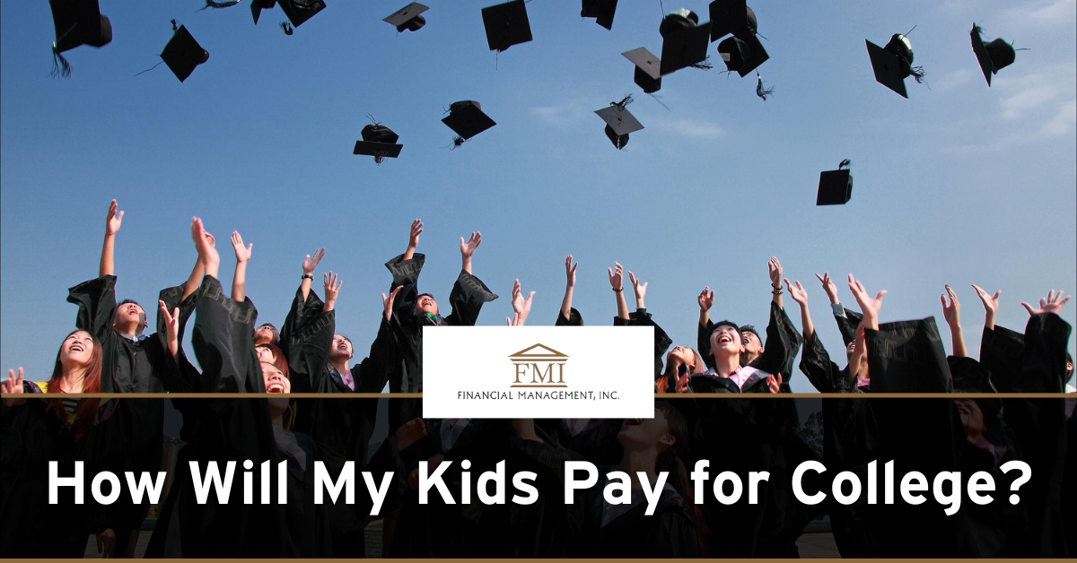 How Will My Children Pay for College? 7 Tips to Help You Plan, Save, and Pay