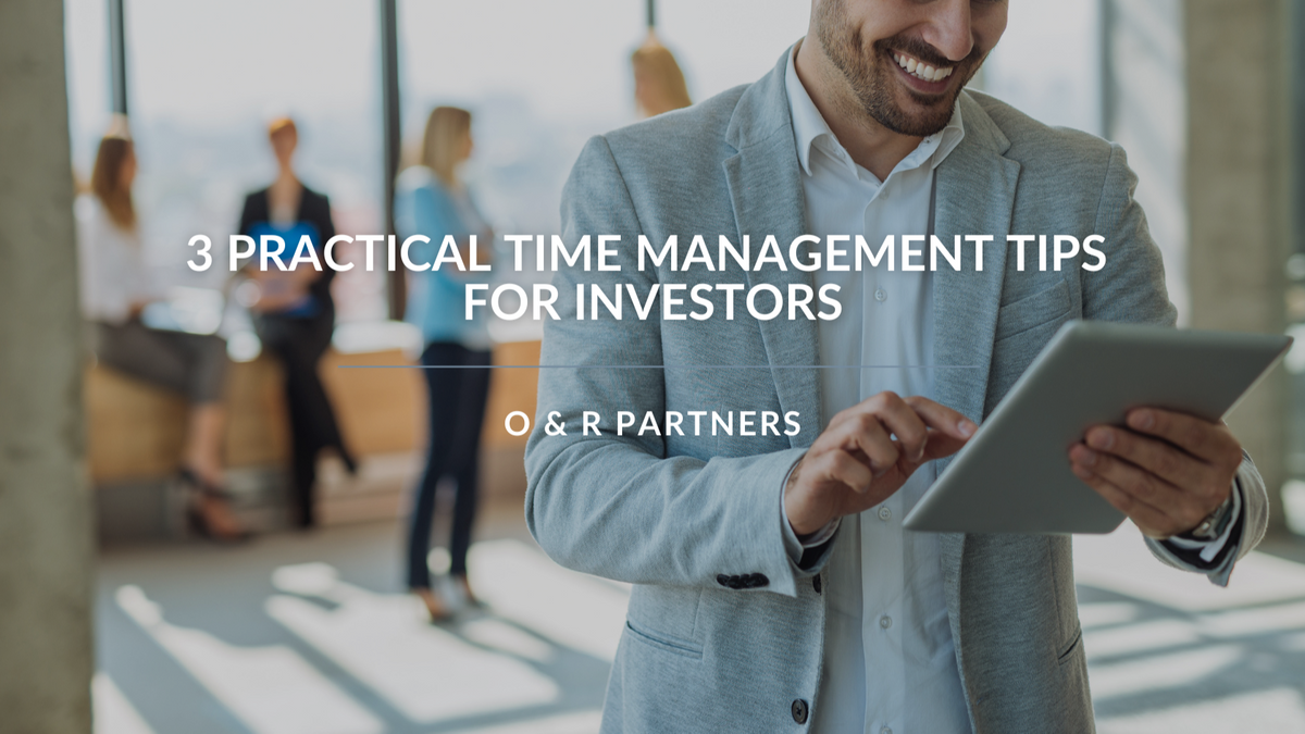 3 Practical Time Management Tips for Investors