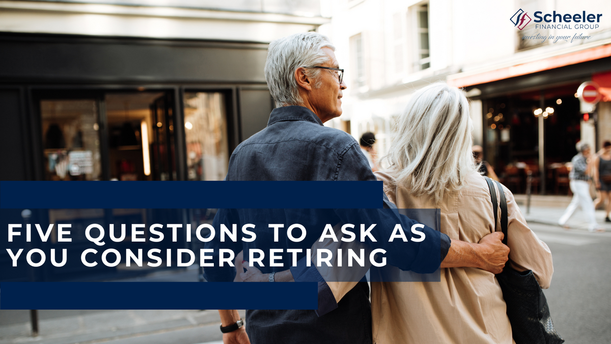 Five Questions to Ask As You Consider Retiring