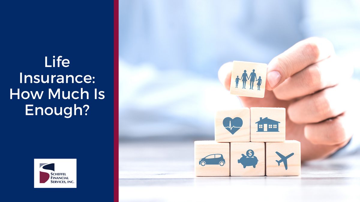 Life Insurance: How Much Is Enough?