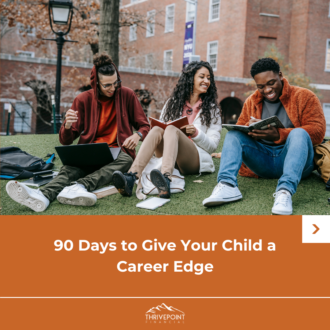 90 Days to Give Your Child a Career Edge
