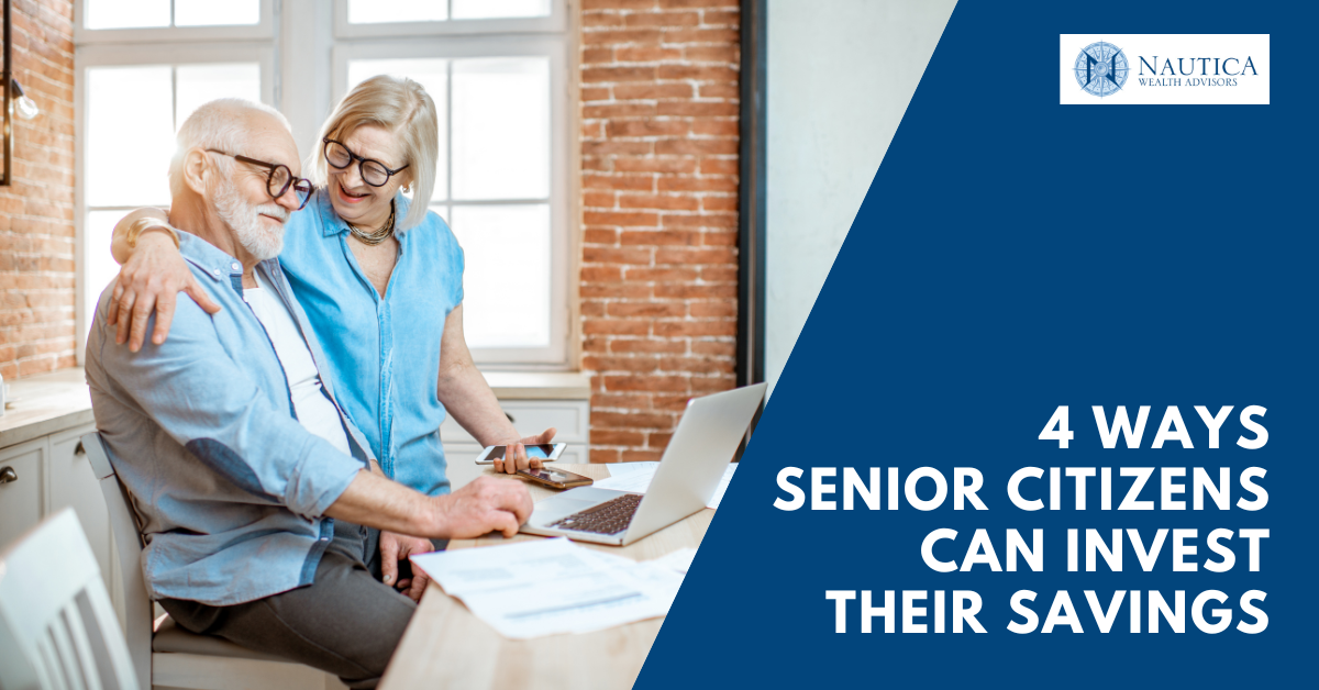 4 Ways Senior Citizens Can Invest Their Savings