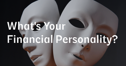 Understanding Your Financial Personality: How it Impacts Your Money Habits