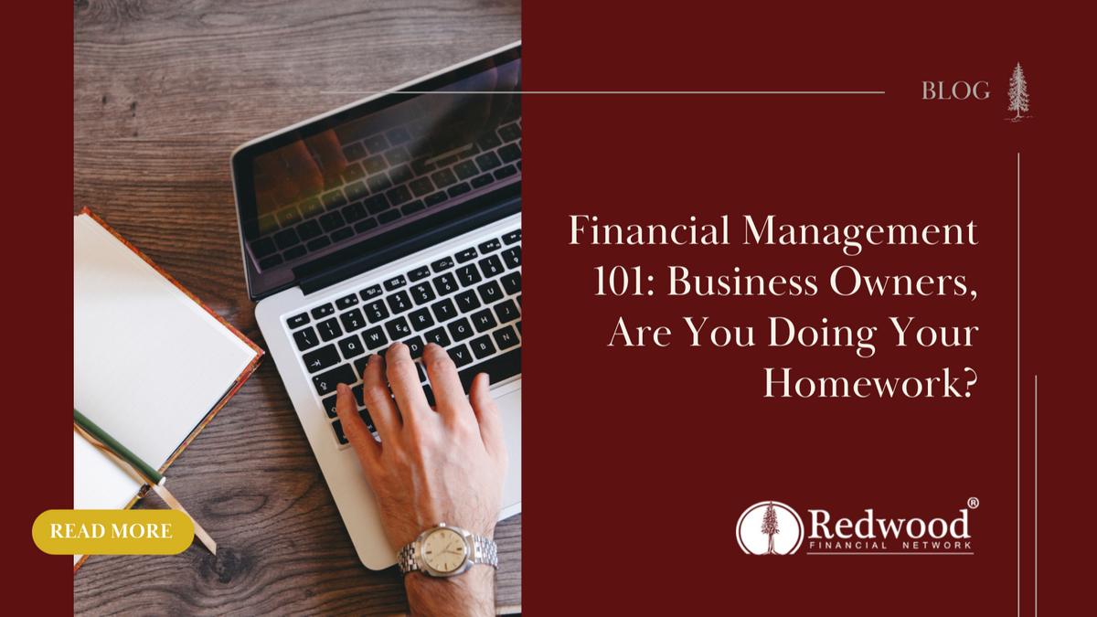 Financial Management 101: Business Owners, Are You Doing Your Homework?