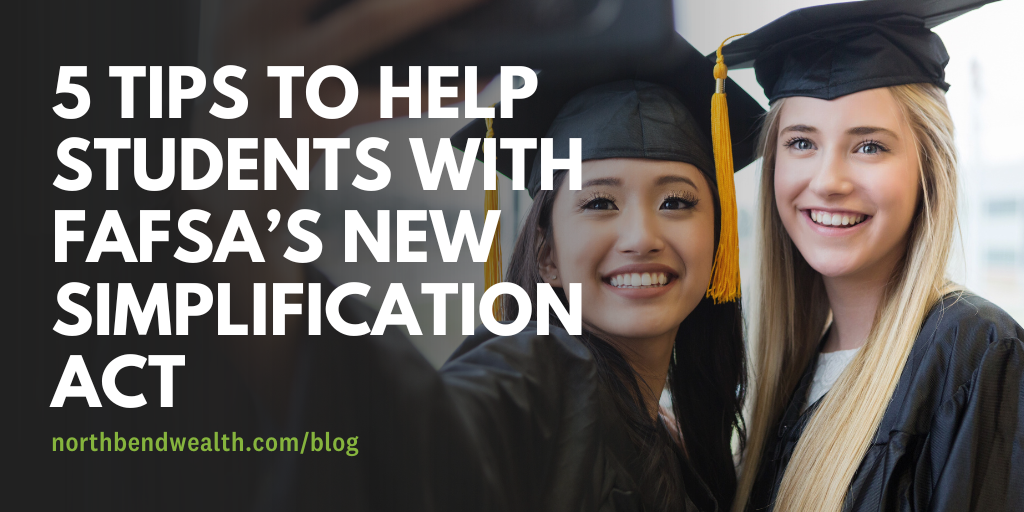 5 Tips to Help Students with FAFSA’s New Simplification Act