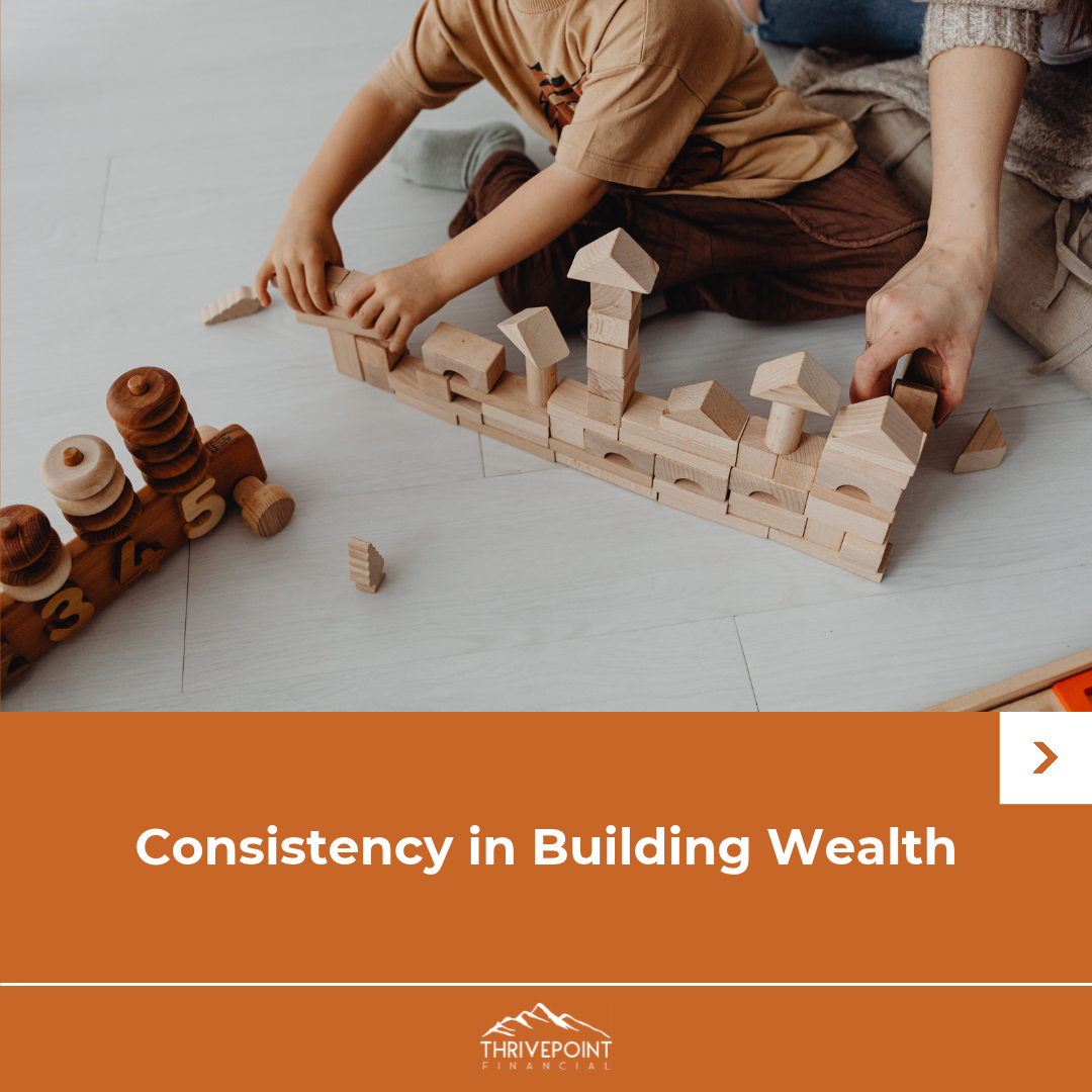 Consistency in Building Wealth