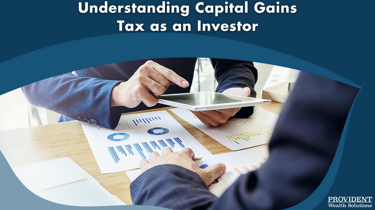 Understanding Capital Gains Tax as an Investor