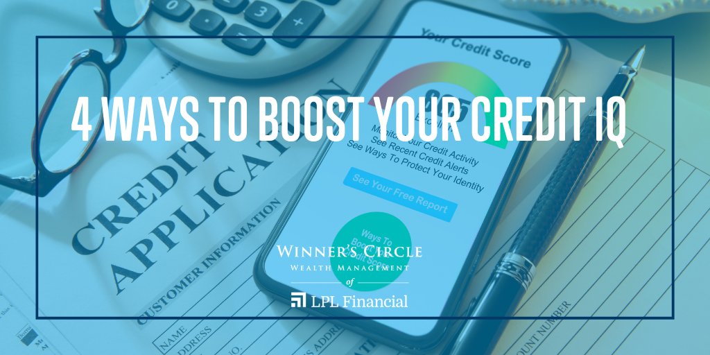 Credit Education Month: 4 Ways to Boost Your Credit IQ