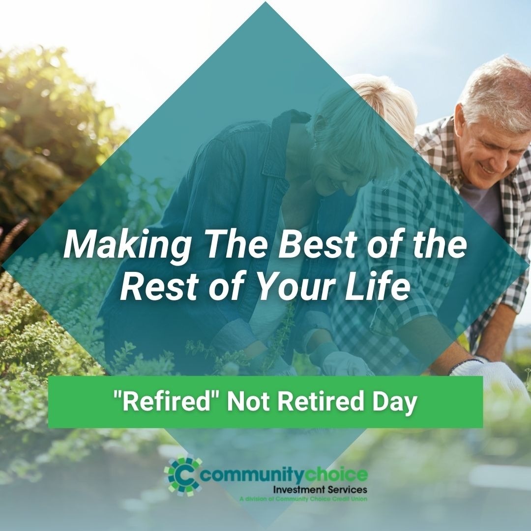 Re-fired Not Retired: Making The Best of the Rest of Your Life