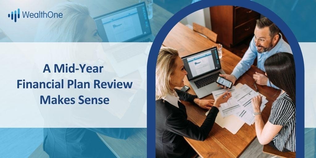 A Mid-Year Financial Plan Review Makes Sense