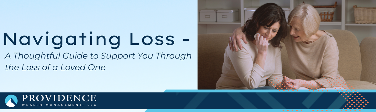 Navigating Loss - A Thoughtful Guide to Support You Through the Loss of A Loved One