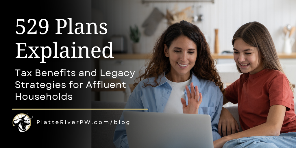 529 Plans Explained: Tax Benefits and Legacy Strategies for Affluent Households