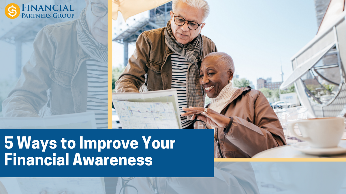 5 Ways to Improve Your Financial Awareness | Joel Magruder I.