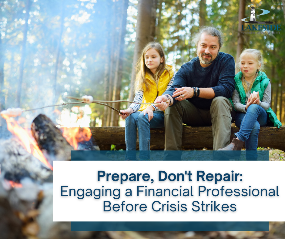 Prepare, Don't Repair: Engaging a Financial Professional Before Crisis Strikes