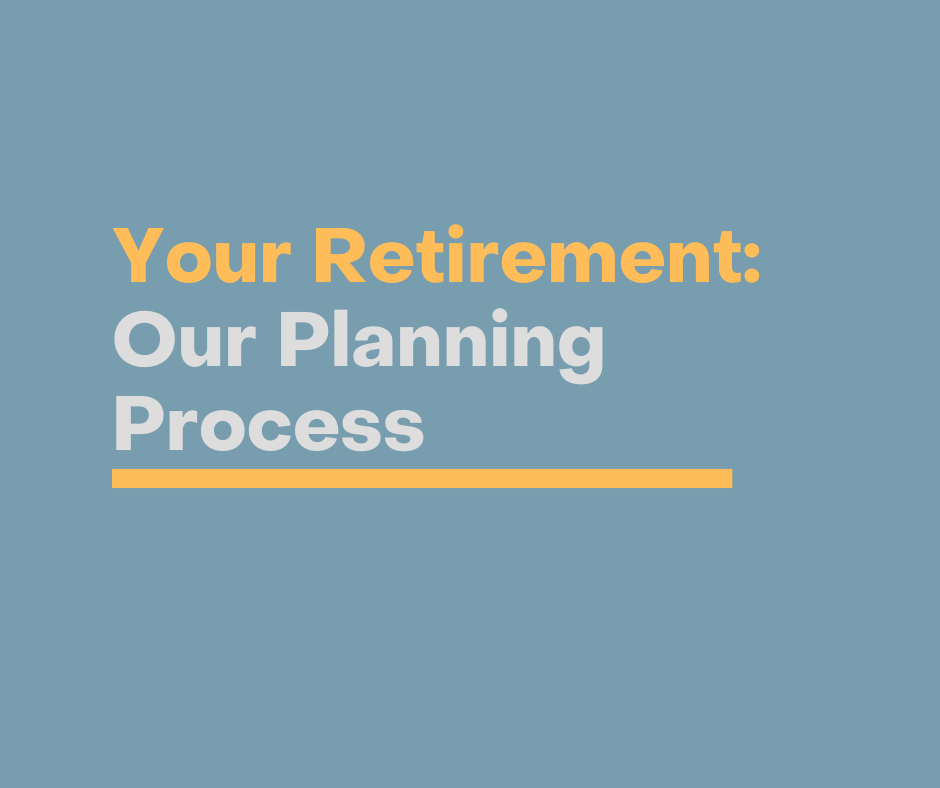 Your Retirement, Our Priority: Our Simple, Stress-Free Planning Process