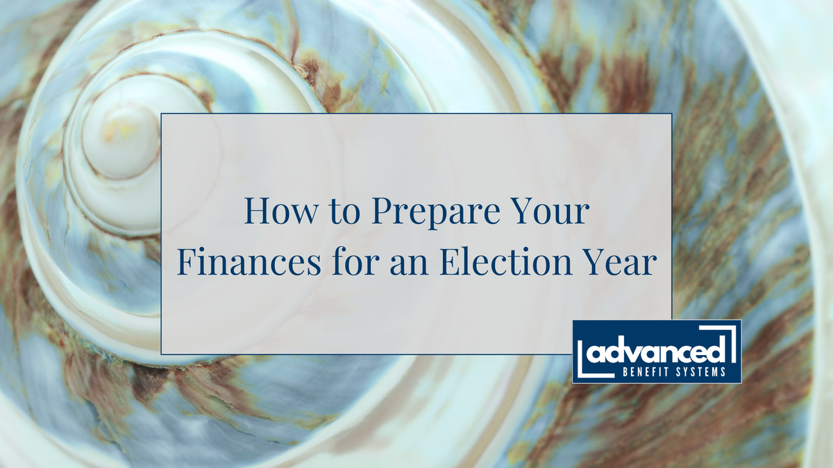 How to Prepare Your Finances for an Election Year
