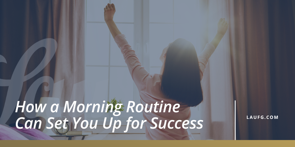 How a Morning Routine Can Set You Up for Success