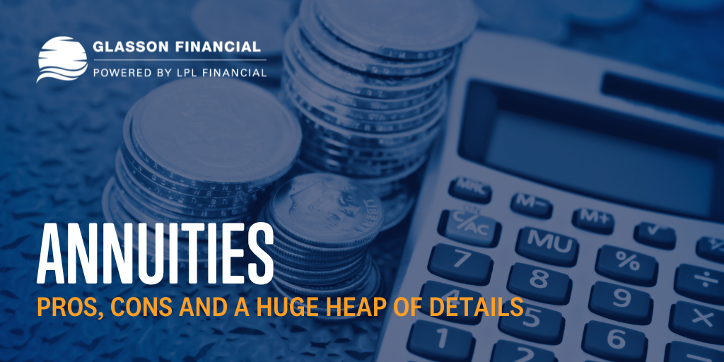 Annuities: Pros, Cons and a Huge Heap of Details