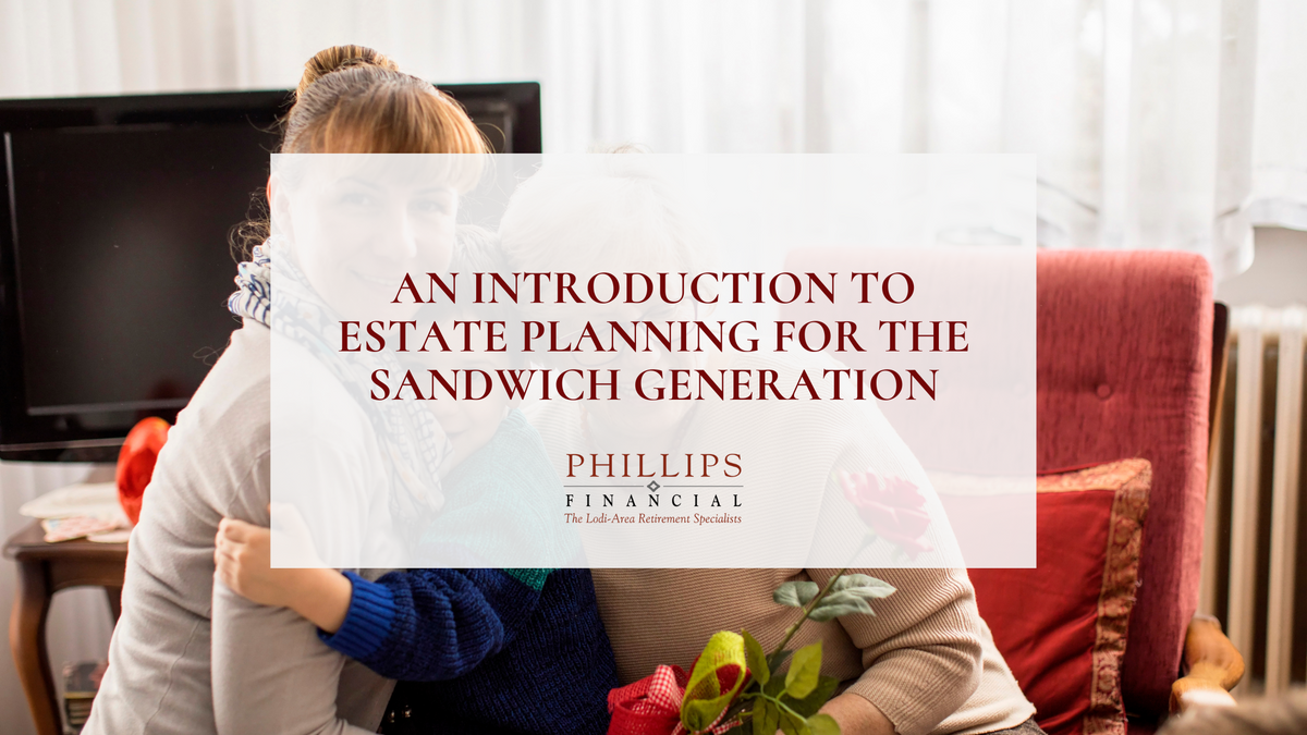 An Introduction to Estate Planning for the Sandwich Generation
