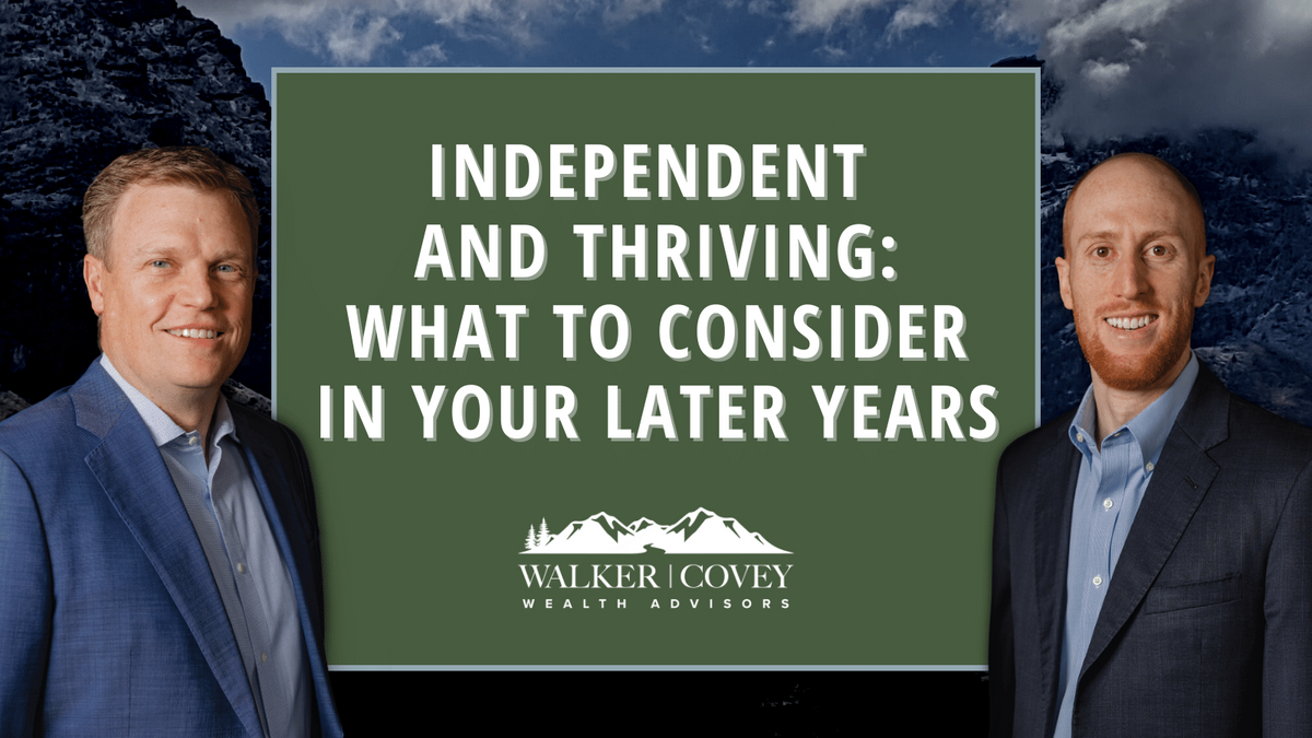 Independent and Thriving: What to Consider In Your Later Years