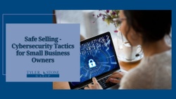 Safe Selling - Cybersecurity Tactics for Small Business Owners