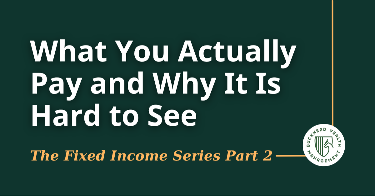 What You Actually Pay And Why It Is Hard to See | Article II | Fixed-Income Series