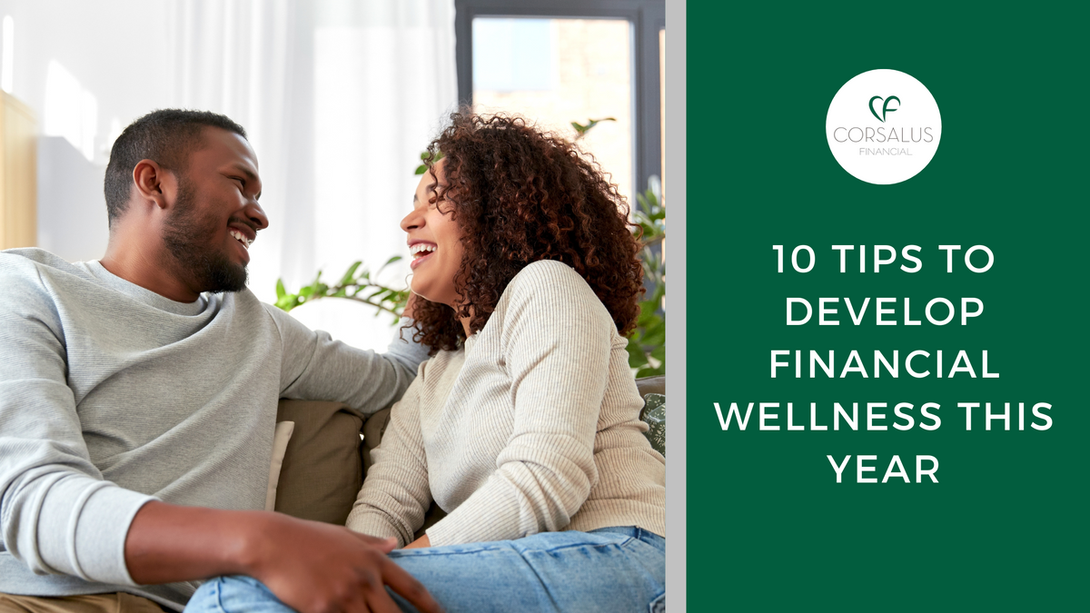 10 Tips to Develop Financial Wellness This Year