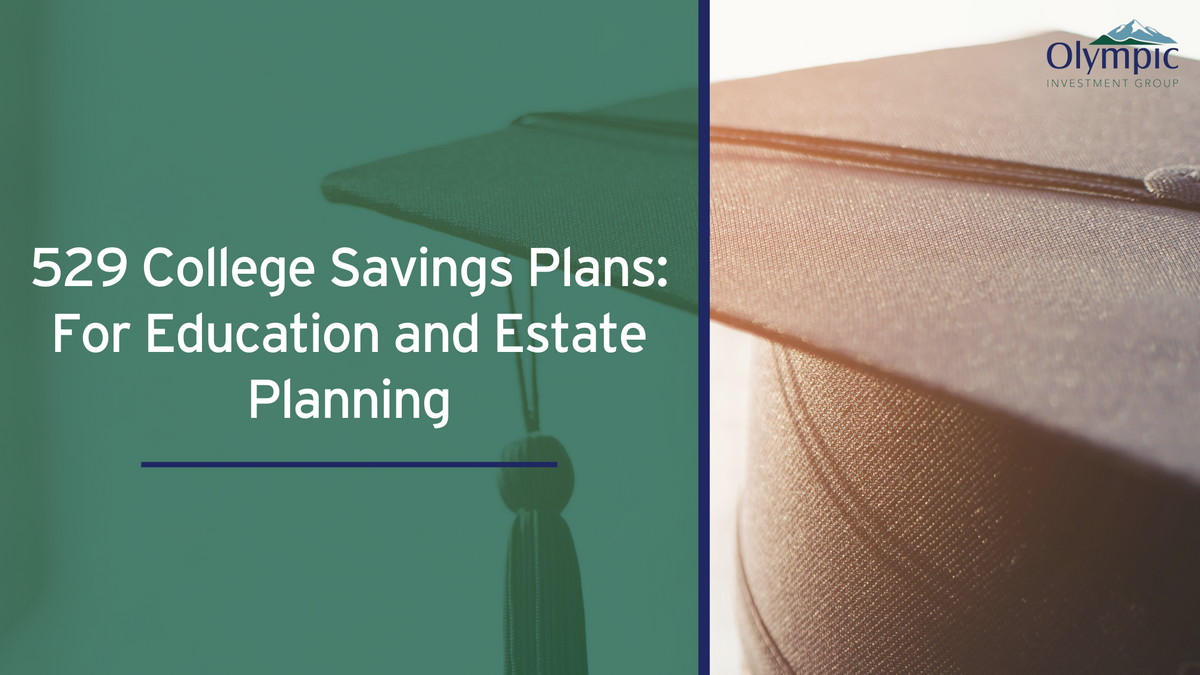 529 College Savings Plans: For Education and Estate Planning