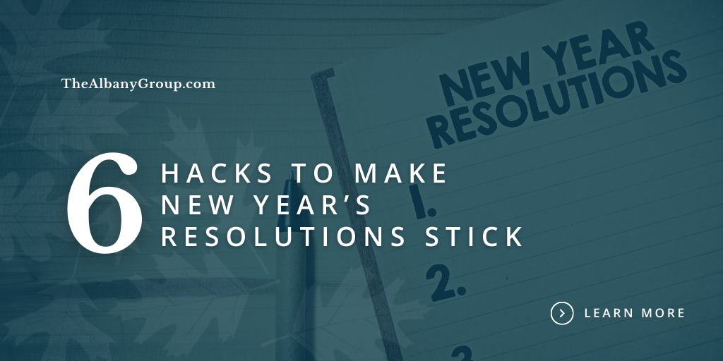 6 Hacks to Make New Year’s Resolutions Stick