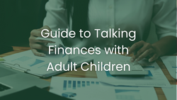 Guide to Talking Finances with Adult Children