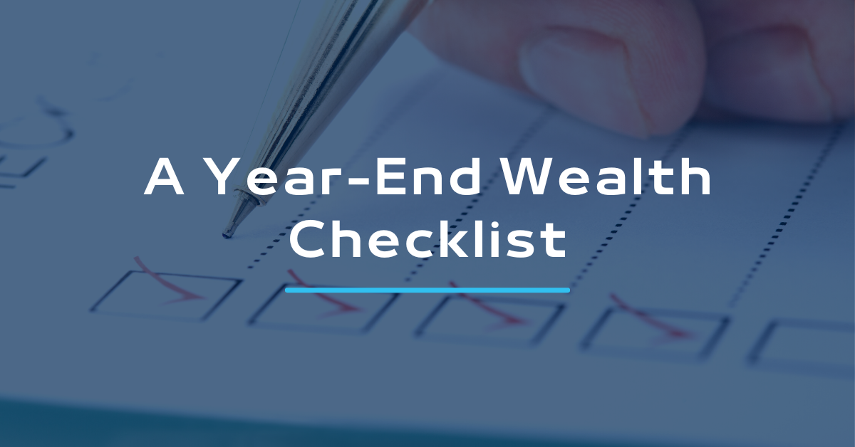 A Year-End Wealth Checklist