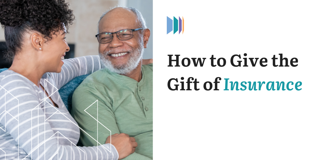How to Give the Gift of Insurance
