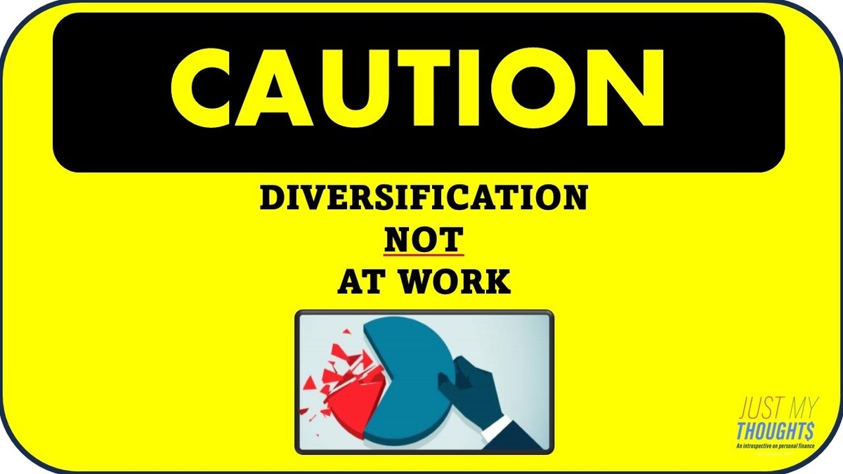 Just My Thoughts  …on When Diversification Doesn’t Work