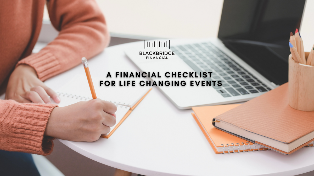 A Financial Checklist for Life-Changing Events