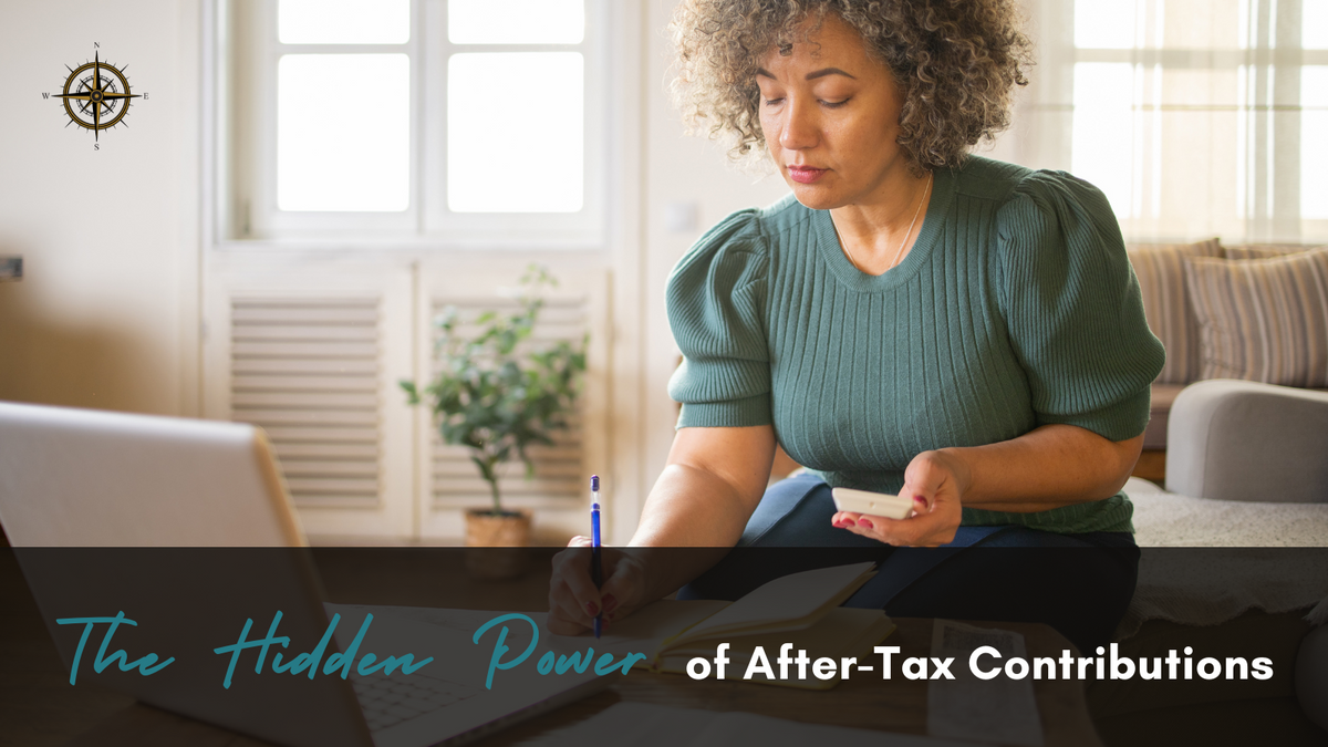 The Hidden Power of After-Tax Contributions