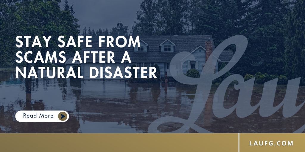 Stay Safe from Scams After a Natural Disaster