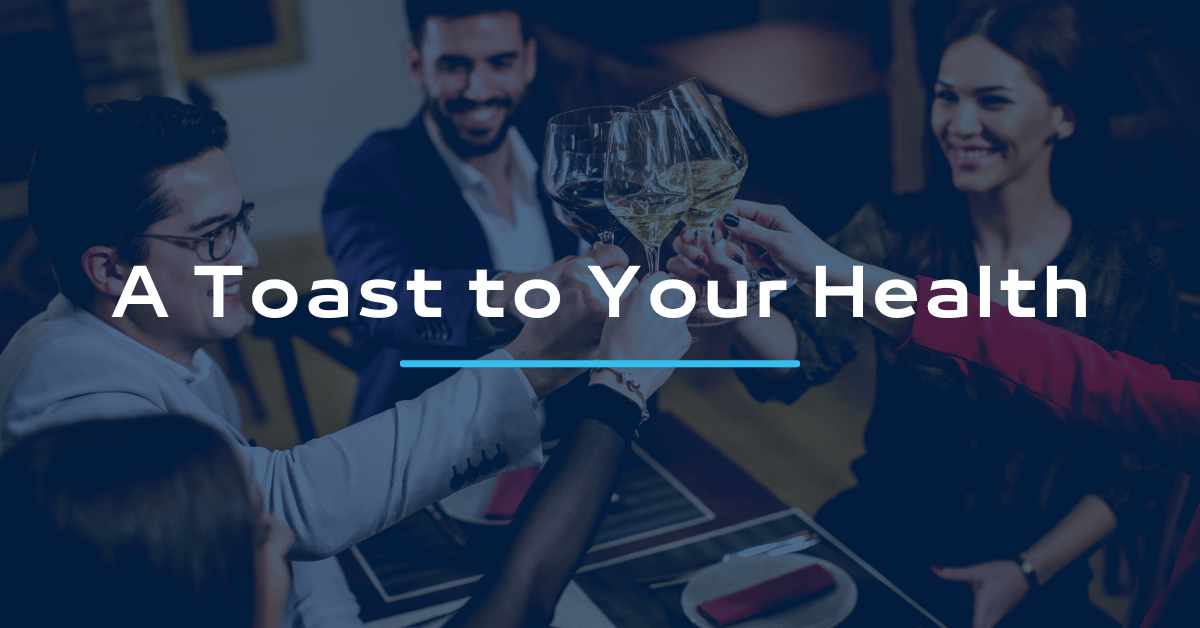 A Toast to Your Health