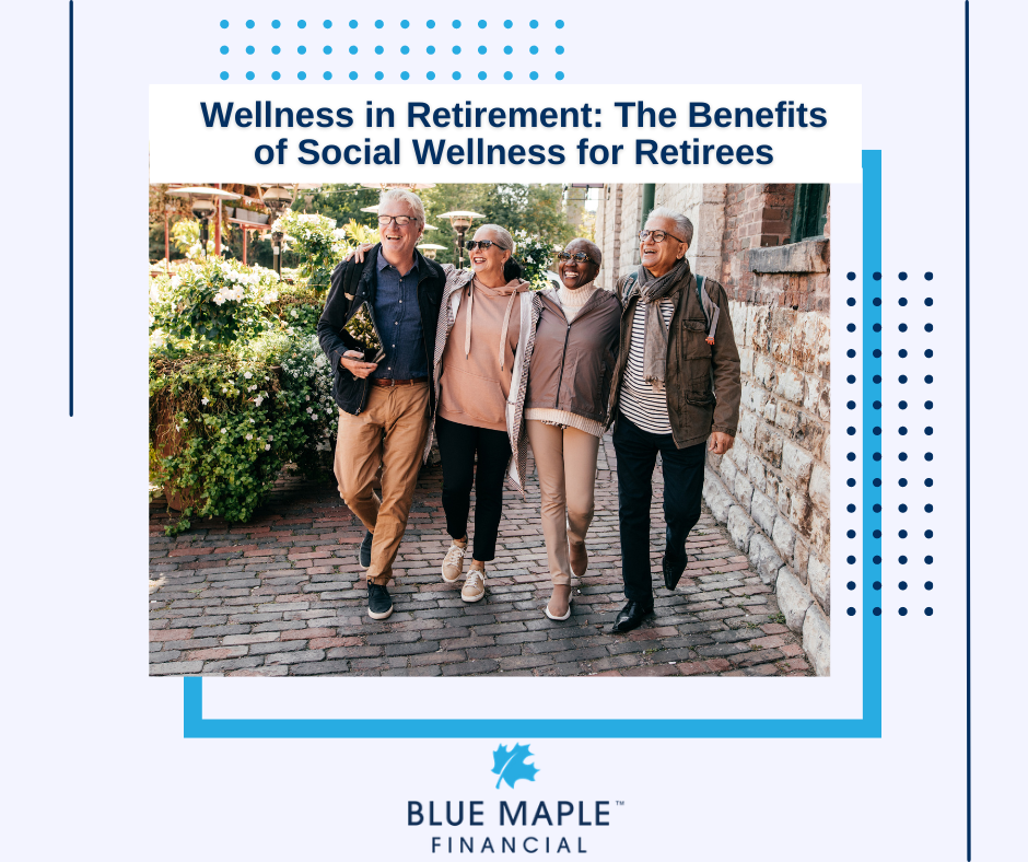 Wellness in Retirement: The Benefits of Social Wellness for Retirees
