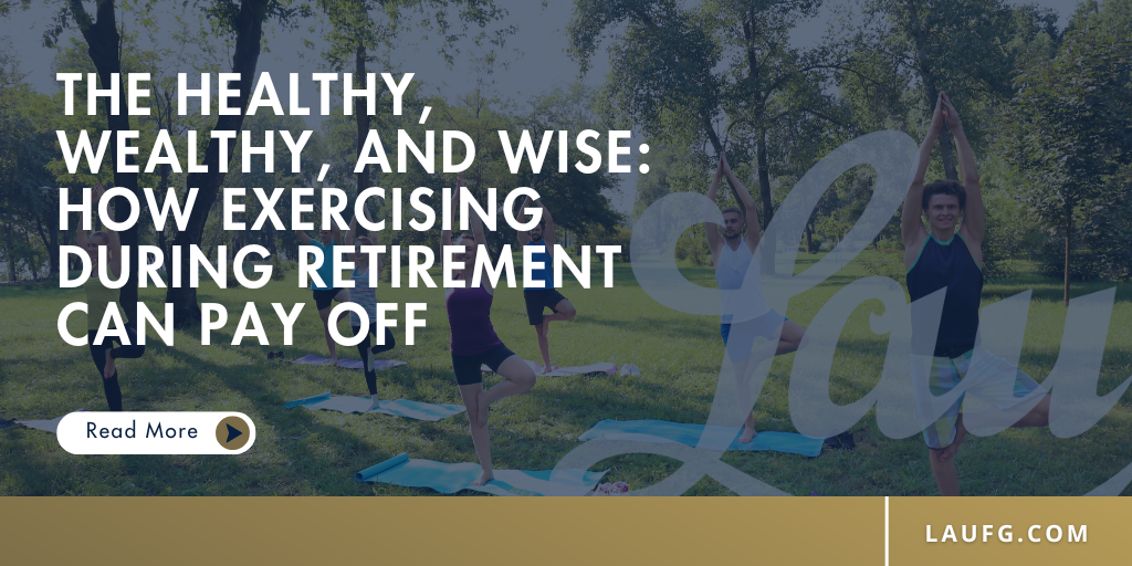 The Healthy, Wealthy, and Wise: How Exercising During Retirement Can Pay Off