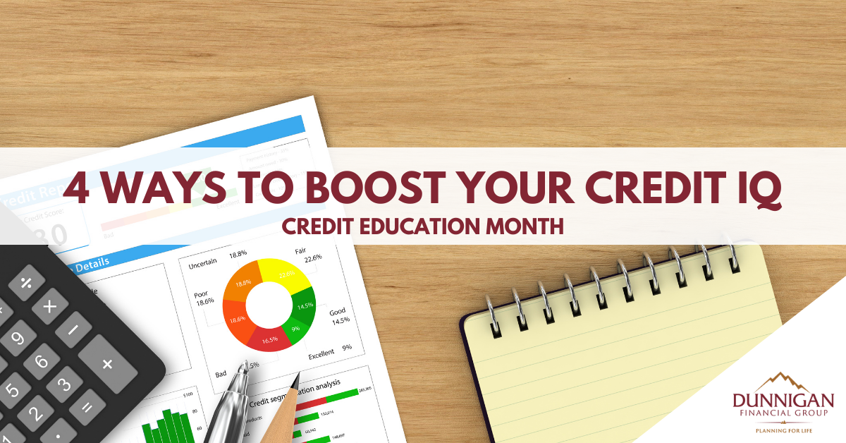 Credit Education Month: 4 Ways to Boost Your Credit IQ