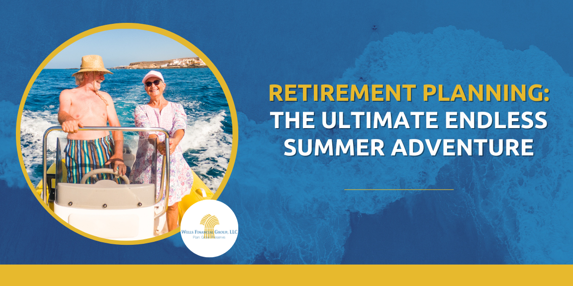 Retirement Planning: The Ultimate Endless Summer Adventure