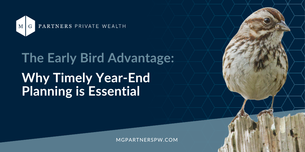 The Early Bird Advantage: Why Timely Year-End Planning is Essential