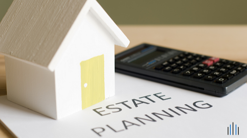 A Quick Guide to Estate Planning for Those With High Net Worth