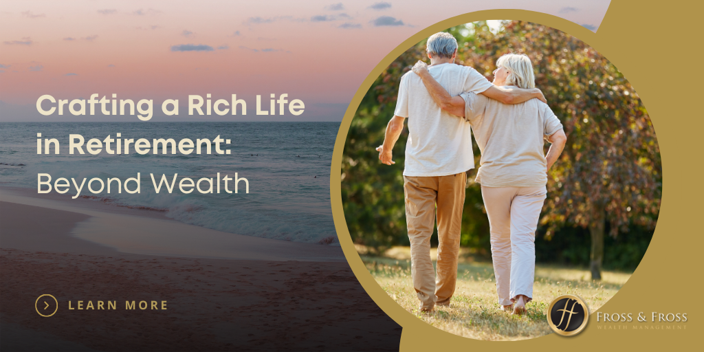 Crafting a Rich Life in Retirement