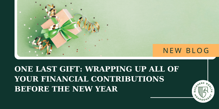 One Last Gift: Wrapping Up All of Your Financial Contributions Before the New Year