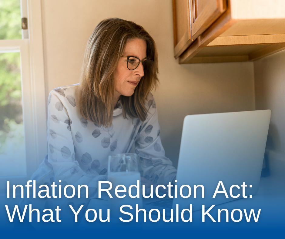 Inflation Reduction Act: What You Should Know