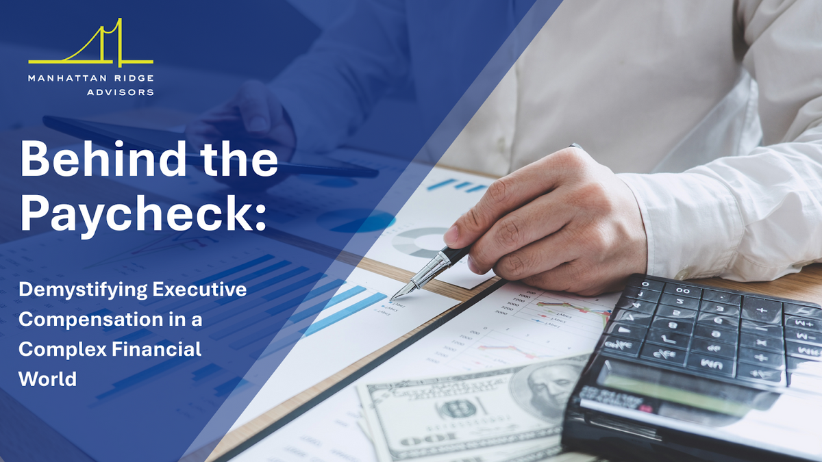 Behind the Paycheck: Making Sense of Executive Compensation Before It Costs You