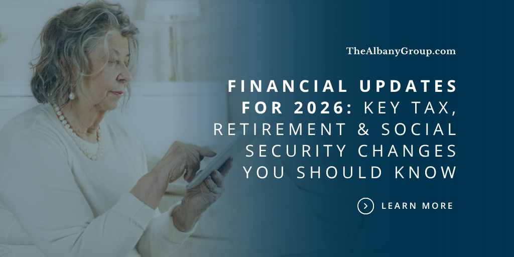 Financial Updates for 2026: Key Tax, Retirement & Social Security Changes You Should Know