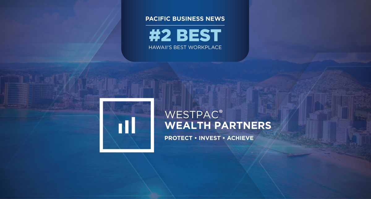 WestPac Wealth Partners Ranked #2 for Hawaii's Best Workplaces in 2025
